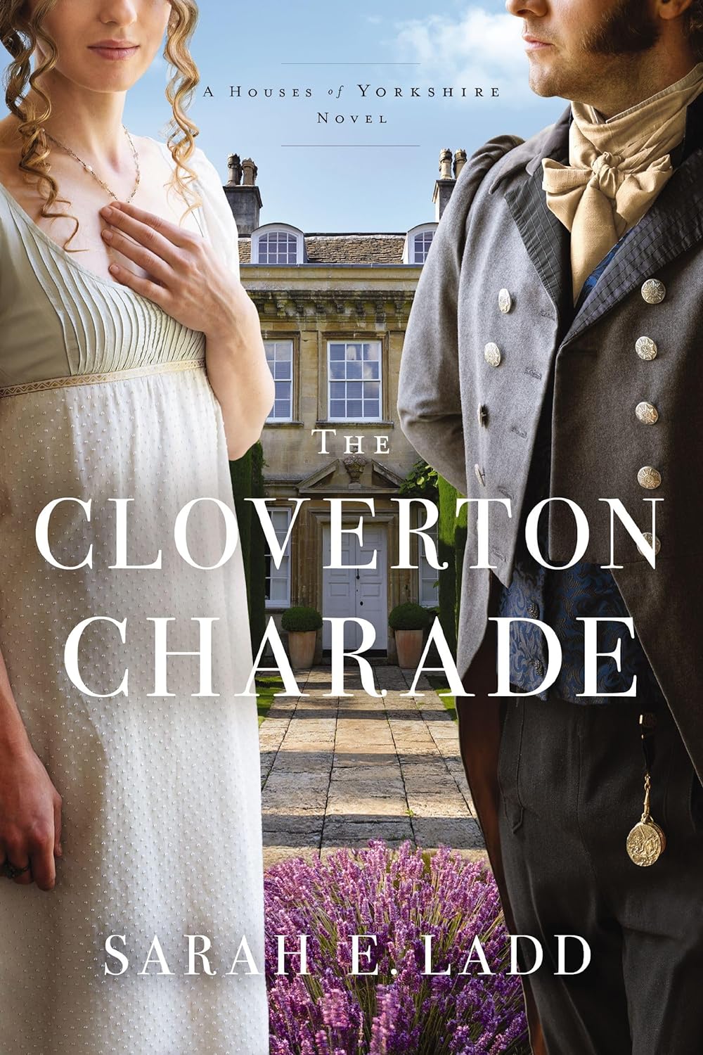 The Cloverton Charade  by Sarah E. Ladd